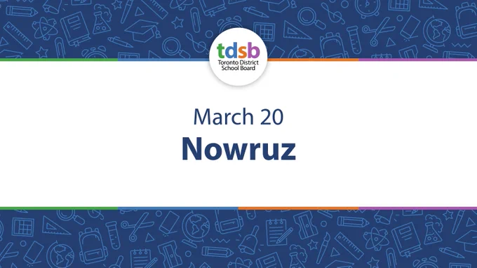 Graphic from the Toronto District School Board with the TDSB wordmark at the top and the text “March 20 Nowruz” centered on a white background, framed by a blue border with school-themed icons.