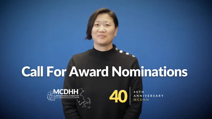 MCDHH 40th Anniversary Committee Member Holly smiles against a blue background. White text states, “Call for Award Nominations.” MCDHH Logo and 40 year Anniversary Logo appears at bottom. 