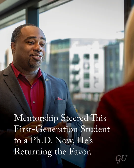 A photo of Georgetown's assistant vice president for graduate student enrichment, Dexter Sharp, overlaid with text reading: "Mentorship Steered This First-Generation Student to a Ph.D. Now, He’s Returning the Favor."