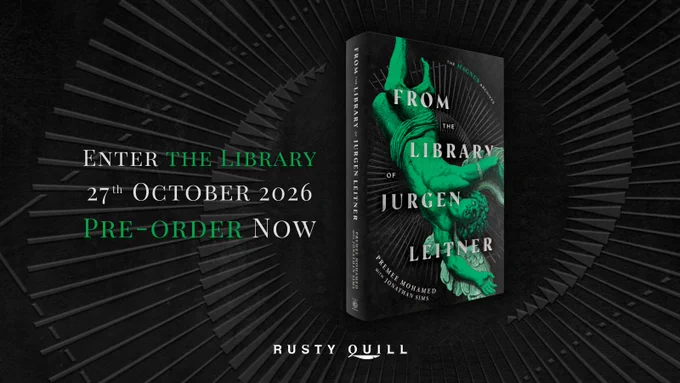 The black background has a spiral design. To the right is a 3D mock-up of a hardback book titled "From the Library of Jurgen Leitner" by Premee Mohamed with Jonathan Sims. The cover features a green illustration of a man with wings strapped to his arms. He is upside down on the cover, as if he is falling. To the left of the book is the text: "Enter the library. 27th October 2026. Pre-order now."