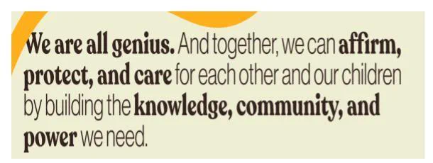 Text on a cream background with orange accents reads: "We are all genius." Keywords like "affirm," "protect," "care," "knowledge," "community," and "power" are bolded. Tone: empowering.