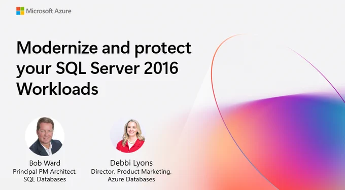 Illustration promoting a Microsoft Azure event focused on modernizing and protecting SQL Server 2016 workloads, featuring event title text, Microsoft Azure branding, and speaker names on a gradient background.