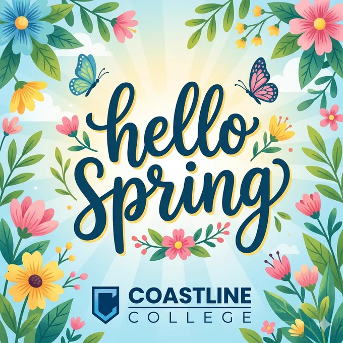 A colorful illustration with the text "hello Spring" in the center, surrounded by blooming flowers, butterflies, and greenery. The bottom displays the Coastline College logo.