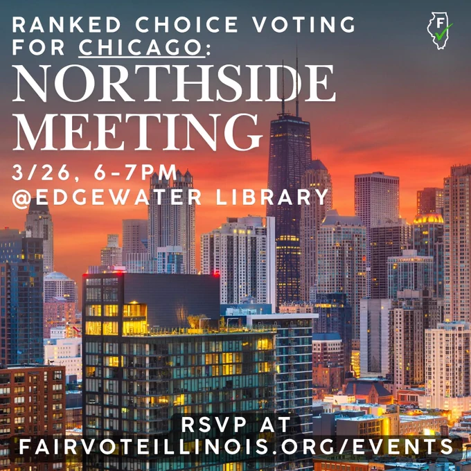Chicago skyline at sunrise with text that reads "Ranked choice voting for Chicago: Northside Meeting. March 26 from 6 to 7 PM at Edgewater Library."