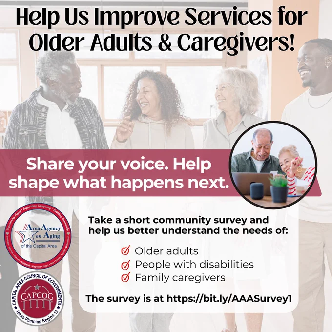 Help us improve services for older adults and caregivers by sharing your voice and shaping what happens in our community.

Take a short community survey and help us better understand the needs of a older adults, people with disabilities, and family caregivers. The survey is at https://www.surveymonkey.com/r/NDL6DP6.