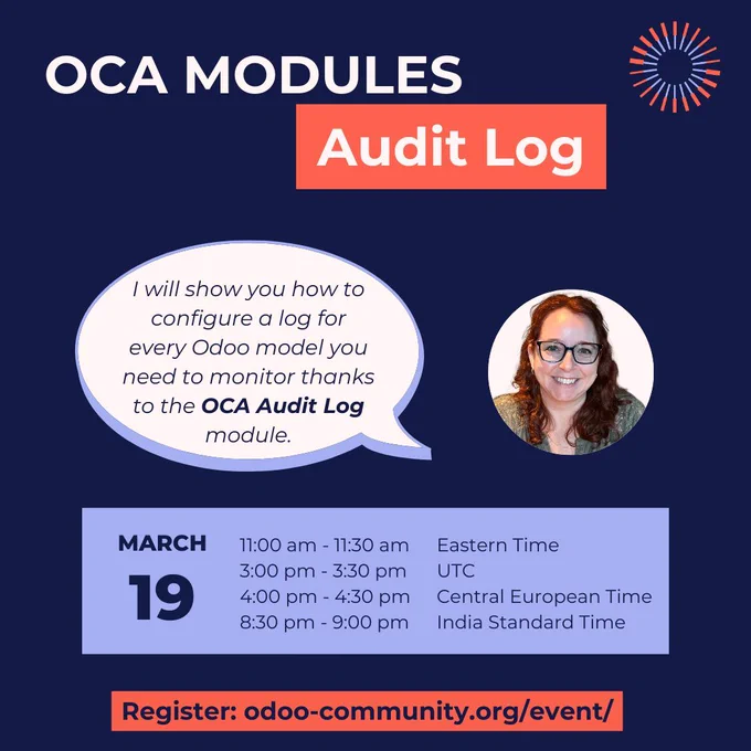 OCA Modules Audit Log
I will show you how to configure a log for every Odoo module you need to monitor thanks to the OCA Audit Log module.
March 19
ET: 11h00 am
UTC: 3h00 pm
CET: 4h00 pm
IST: 8h30 pm
Register: odoo-community.org/event/