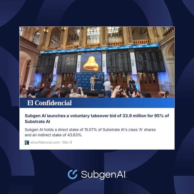Subgen Al launches a voluntary takeover bid of 33.9 million for 95% of
Substrate Al. Subgen Al holds a direct stake of 15.07% of Substrate Al's class 'A' shares and an indirect stake of 43.83%.