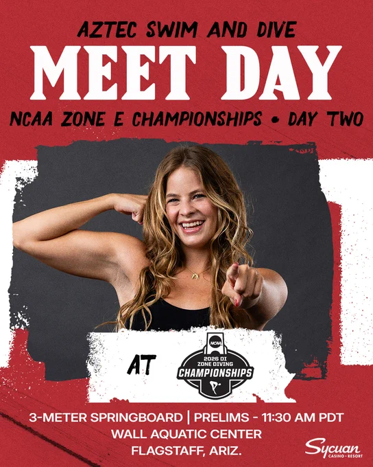 Aztec Swim & Dive - Meet Day Graphic Day Two - NCAA Zone Diving Championships - Day Two - 03.10.26