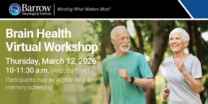 Two older people are jogging with trees in the background. Text: Brain Health Virtual Workshop. Thursday, March 12, 2026. 10-11:30 a.m. (Arizona time). Participants may be eligible for a free memory screening. 