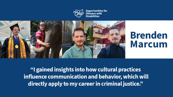 A collage of four images of Brenden Marcum. Text, "Brenden Marcum. I gained insights into how cultural practices influence communication and behavior, which will directly apply to my career in criminal justice." OOD logo.