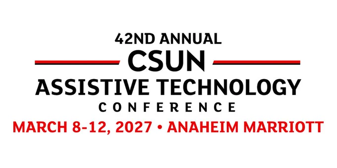 42nd Annual C S U N Assistive Technology Conference Logo. The dates are from March 8 to 12, 2027, at the Anaheim Marriott.