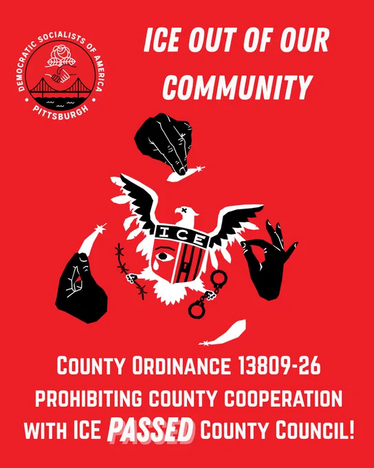 At tonight's meeting, Allegheny County Council passed Ordinance 13809-26, unamended, with a vote of 11-3 and one abstention. The ordinance bans county agencies and employees from cooperating with ICE. 