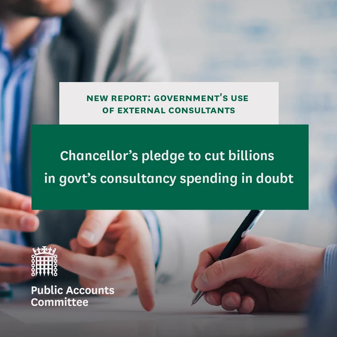 New report: Government's use of external consultants. Chancellor's pledge to cut billions in govt's consultancy spending in doubt. Public Accounts Committee