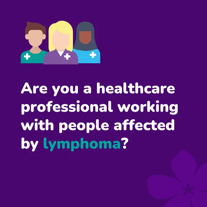 Purple background with 'Are you a healthcare professional working with people affected by lymphoma?' written and an icon of three healthcare professionals in the corner. 