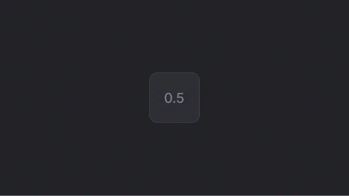 A dark background features a translucent square displaying the number 0.5, suggesting a measurement or score.