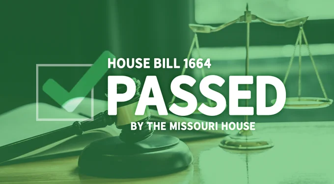 Text reading "House Bill 1664 Passed by the Missouri House" is overlaid on an image of a gavel and scales of justice.