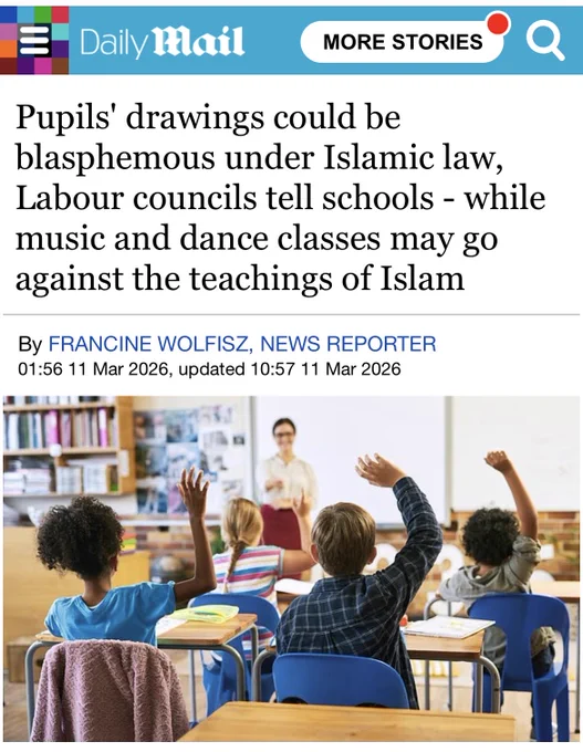 Daily Mail Headline:

Pupils' drawings could be blasphemous under Islamic law, Labour councils tell schools - while music and dance classes may go against the teachings of Islam