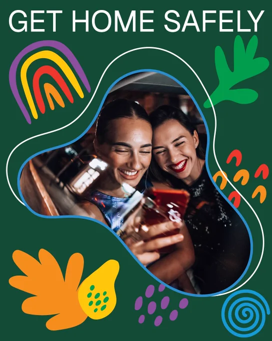 A colorful graphic featuring a photo of two people riding in a rideshare. Text reads "Get home safely."