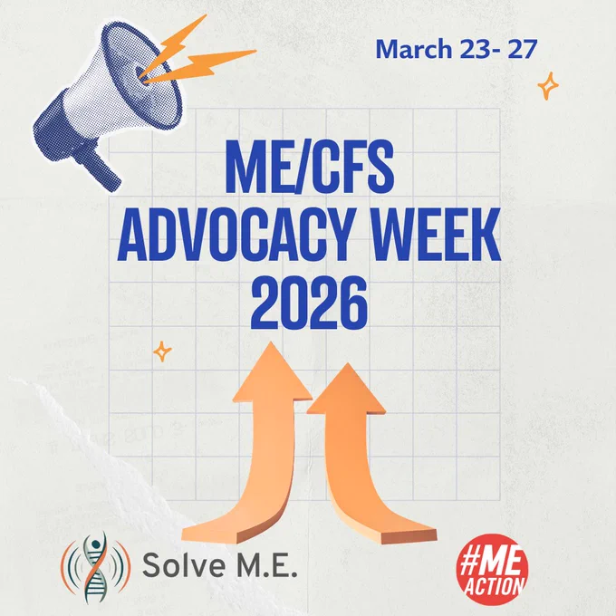 Announcement for ME/CFS Advocacy Week 2026 from March 23 to 27 with upward arrows and a megaphone graphic. Megaphone in top corner. Solve M.E. logo and MEAction logo under each arrow. 
