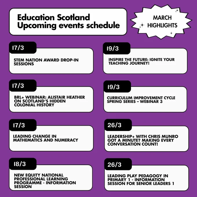 Education Scotland's March events include STEM sessions, webinars on history and curriculum, and leadership talks.