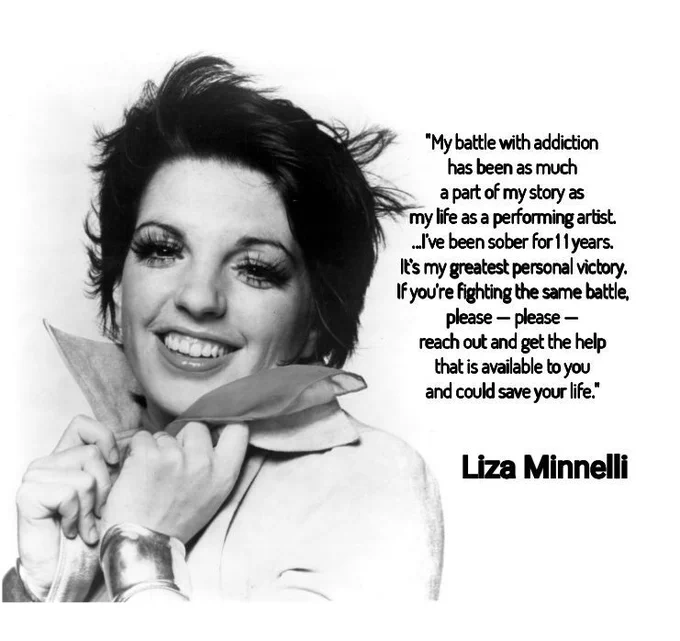 Photo of Liza Minnelli with quote regarding her past addiction and current sobriety. 
