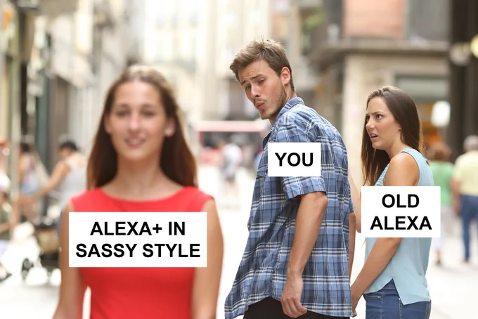 "Distracted Boyfriend" meme with the boyfriend ("you") looking away from "old Alexa" and towards "Alexa  in Sassy style"
