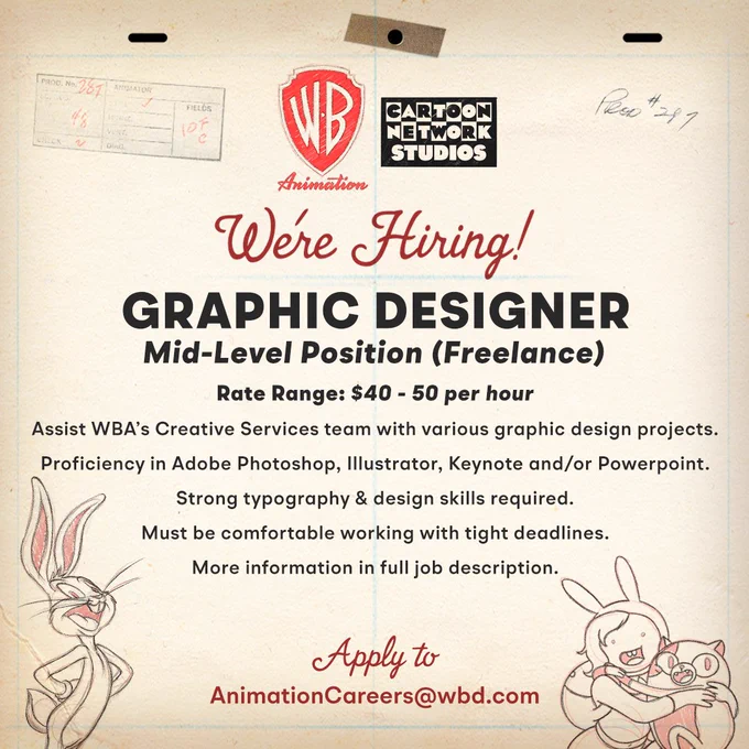 Were Hiring!
GRAPHIC DESIGNER
Mid-Level Position (Freelance)
Rate Range: $40 - 50 per hour
Assist WBA's Creative Services team with various graphic design projects.
Proficiency in Adobe Photoshop, Illustrator, Keynote and/or Powerpoint.
Strong typography & design skills required.
Must be comfortable working with tight deadlines.
More information in full job description.
Apply to: AnimationCareers@wbd.com
