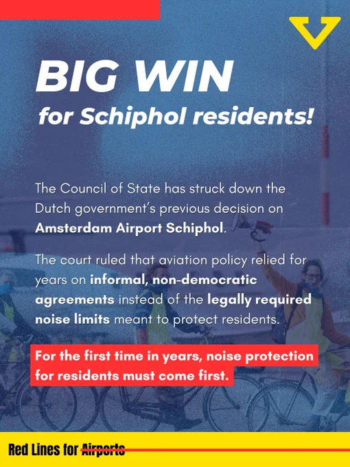 BIG WIN
for Schiphol residents!
The Council of State has struck down the Dutch government’s previous decision on Amsterdam Airport Schiphol.
 
The court ruled that aviation policy relied for years on informal, non-democratic agreements instead of the legally required noise limits meant to protect residents.

For the first time in years, noise protection for residents must come first.