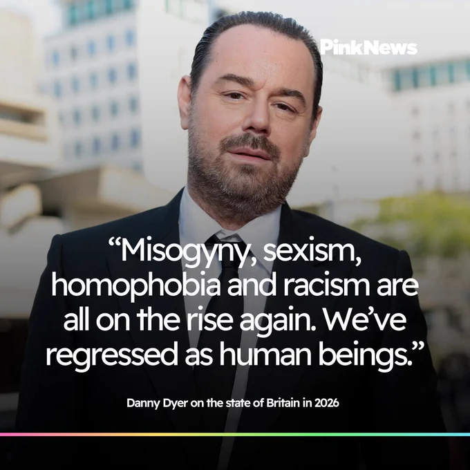 Danny Dyer with the quote: “Misogyny, sexism, homophobia and racism are all on the rise again. We’ve regressed as human beings.”