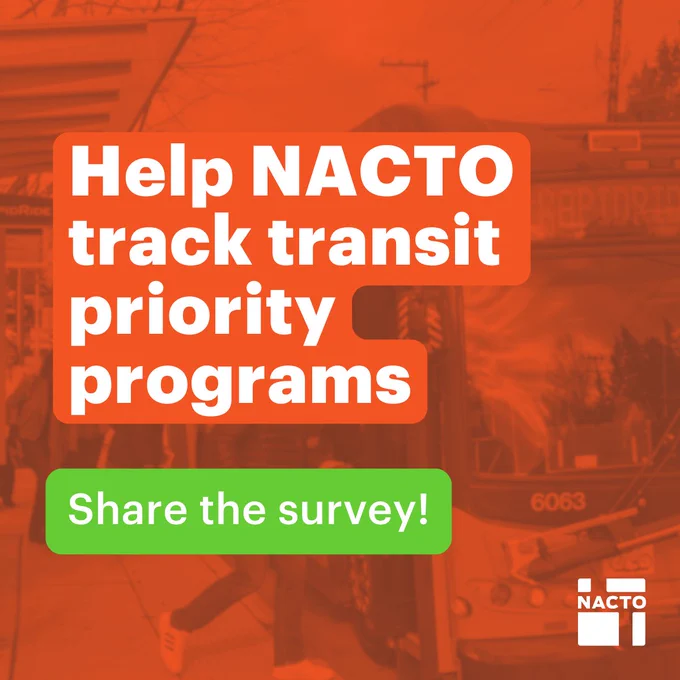 Text over an image of someone boarding a King County Rapid Transit bus. Text reads "Help NACTO track transit priority programs: Share the survey!"