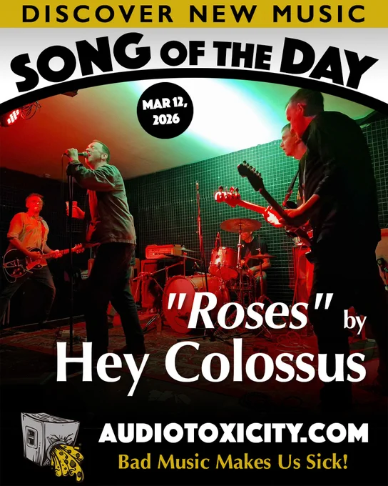 https://www.audiotoxicity.com/p/song-of-the-day-roses-by-hey-colossus