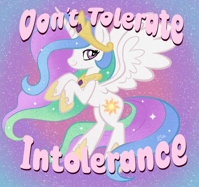 Princess Celestia from My Little Pony with text around her that reads “don’t tolerate intolerance” by Amy New