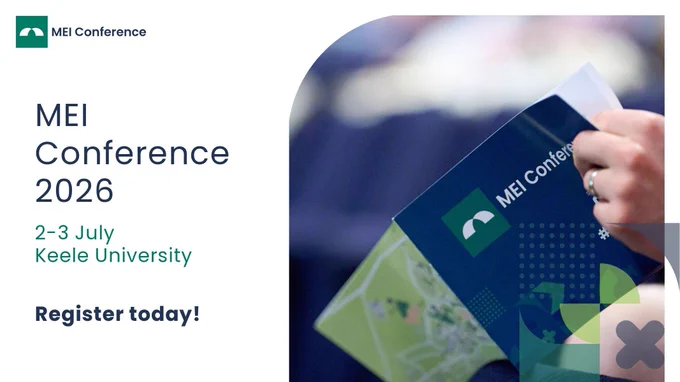 MEI Conference 2026
2-3 July
Keele University
Register today!