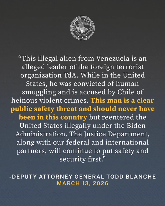 “This illegal alien from Venezuela is an alleged leader of the foreign terrorist organization TdA.  While in the United States, he was convicted of human smuggling and is accused by Chile of heinous violent crimes. This man is a clear public safety threat and should never have been in this country but reentered the United States illegally under the Biden Administration. The Justice Department, along with our federal and international partners, will continue to put safety and security first.”