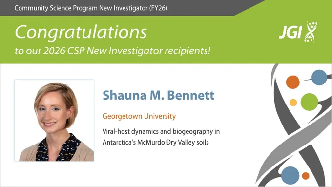 Community Science Program New Investigator (FY26)
Congratulations to our 2026 CSP New Investigator recipients!
Shauna M. Bennett
Georgetown University
Viral-host dynamics and biogeography in Antarctica's McMurdo Dry Valley soils