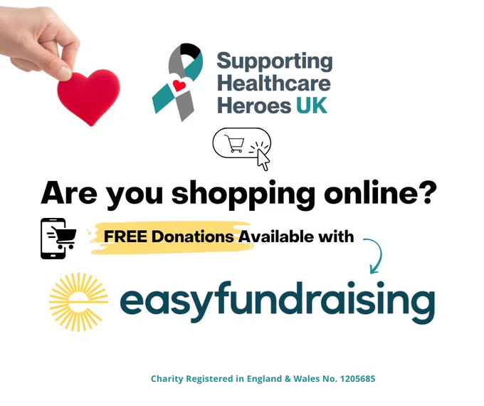 Promotional graphic for Supporting Healthcare Heroes UK. A hand holds a red heart next to the charity’s logo. Text reads: ‘Are you shopping online?’ and ‘FREE donations available with easyfundraising.’ The easyfundraising logo appears below, with a note stating the charity is registered in England & Wales.