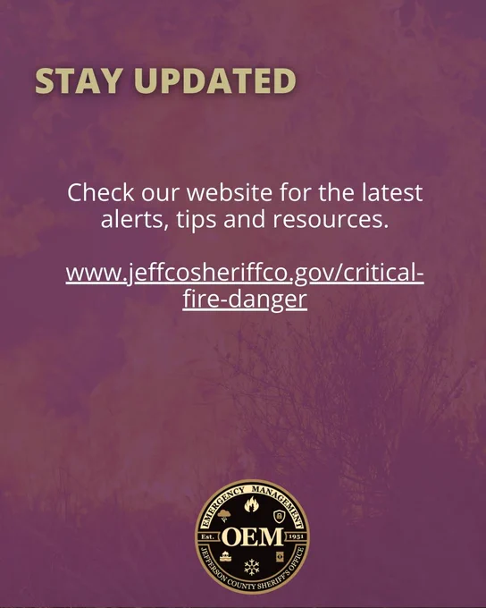 Stay updated: Visit jeffcosheriffco.gov/critical-fire-danger for alerts and resources.