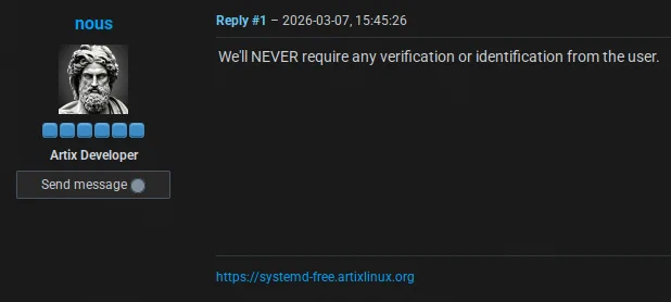 A post from the Artix Linux forum from user "nous" that says "We'll NEVER require any verification or identification from the user."
