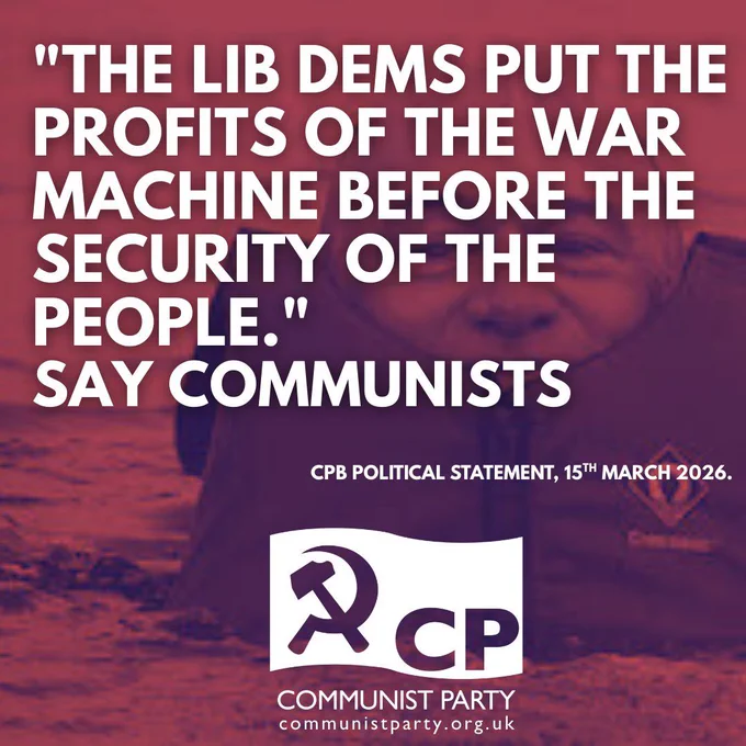Communist Party graphic "The Lib Dems put the profits of the way machine before the security of the people." Say Communists