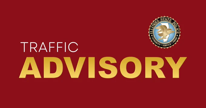 Red background with the Illinois State Police seal. The text reads "Traffic Advisory" in bold letters.