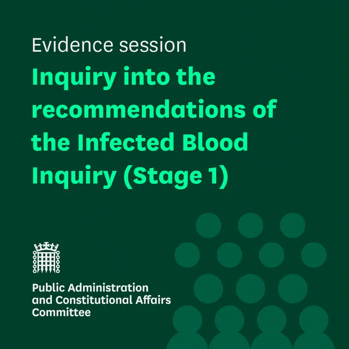 Evidence session. Inquiry into the recommendations of the Infected Blood Inquiry (Stage 1). Public administration and constitutional affairs committee.