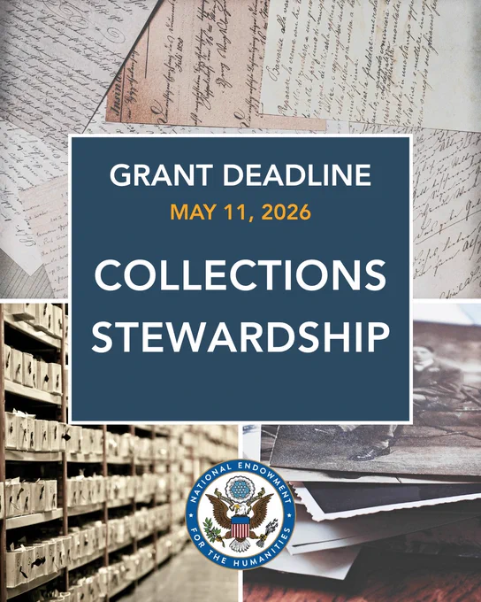 Text graphic set on a background photo collage of archival material. Text reads: Grant Deadline May 11, 2026, Collections Stewardship.