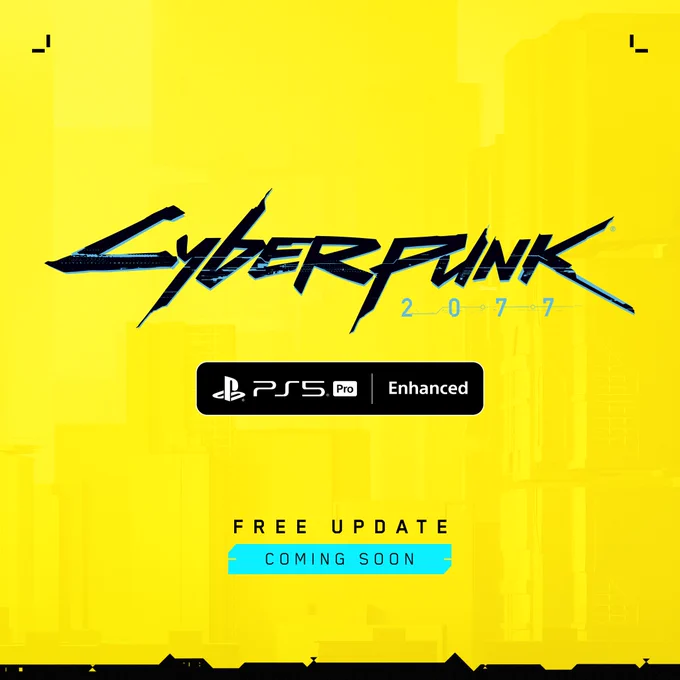 The Cyberpunk 2077 logo on a yellow background. Below is the PlayStation 5 Pro logo and the word "Enhanced". Below text reads, "Free Update Coming Soon".