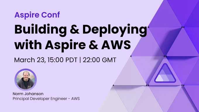 Building and deploying with Aspire and AWS 
March 23, 3:00-3:30 PM PT
