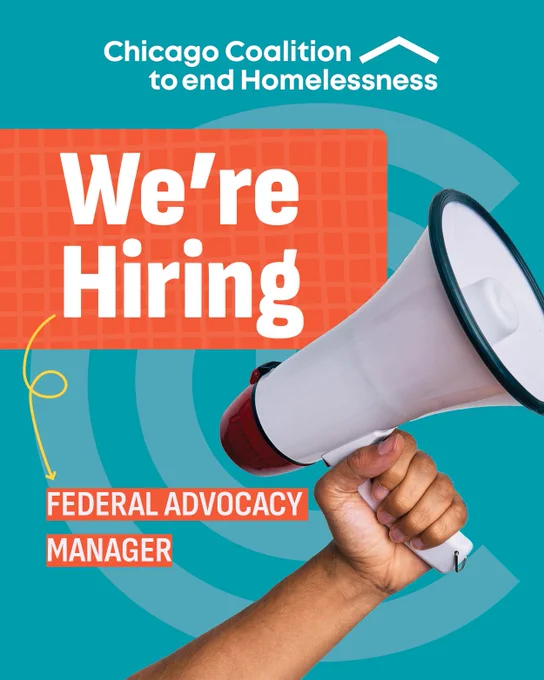 A hand holds a megaphone against a teal background with circular patterns. Text reads, "Chicago Coalition to End Homelessness." A red checkered rectangle highlights the words, "We're Hiring." Below, smaller text reads, "Federal Advocacy Manager".
