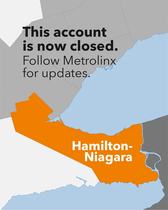 Image featuring a graphic with text stating, 'This account is now closed. Follow Metrolinx for updates.' Highlighted on a map in orange is Hamilton.
