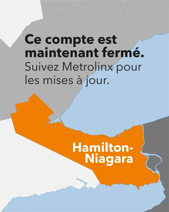Image comportant un graphique avec le texte suivant : « Ce compte est maintenant fermé. Suivez Metrolinx pour les mises à jour. » Hamilton est mise en évidence en orange sur la carte.