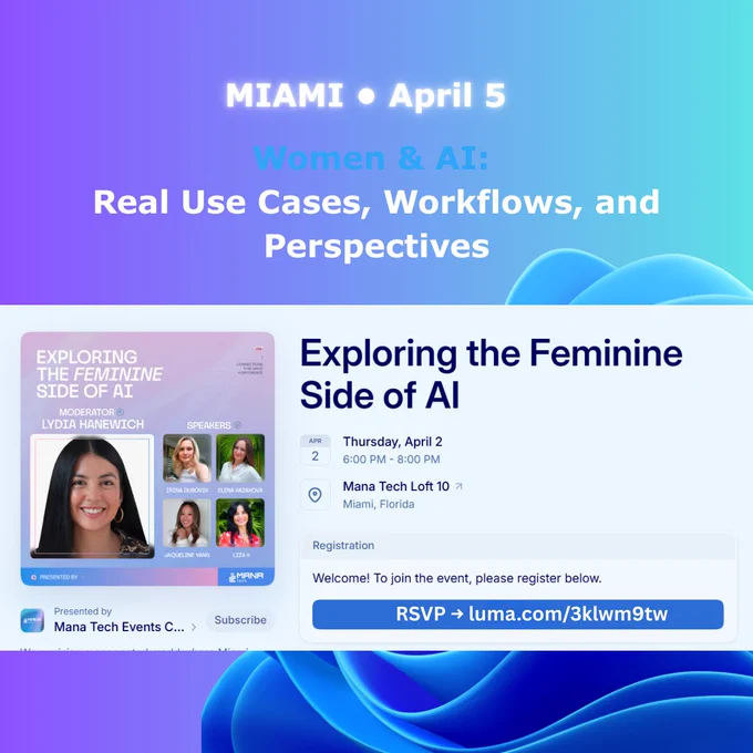 Women & AI: Real Use Cases, Workflows, and Perspectives at Mana Tech in Miami.