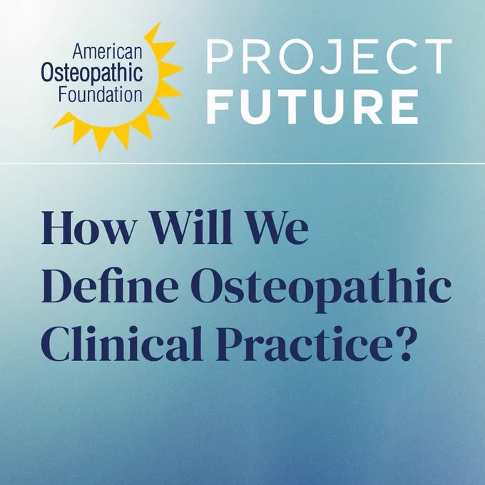 The AOF sunburst logo appears at the top left and the words "Project Future" in white against a teal background. The words "How Will We Define Osteopathic Clinical Practice?" appear in navy blue.