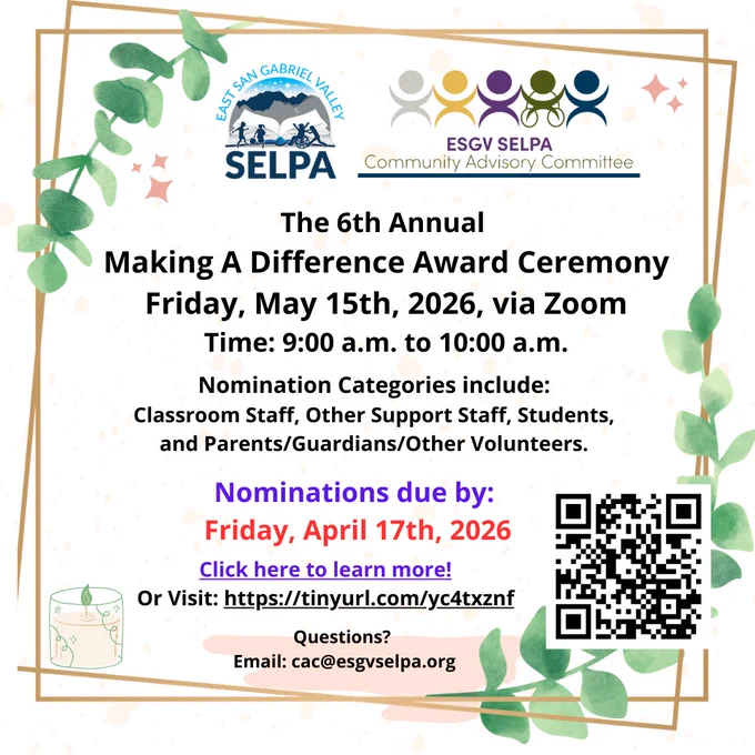 🌟 Making a Difference Award Nominations Are OPEN! 🌟

The East San Gabriel Valley SELPA is now accepting nominations for our 6th Annual Making a Difference Awards — celebrating those who go above and beyond for students across our member LEAs.

🏆 Categories:  
• Classroom Staff
• Support Staff
• Students
• Parents/Guardians/Volunteers

📍 Member LEAs:  
Azusa USD • Baldwin Park USD • Bassett USD • Bonita USD • Charter Oak USD • Claremont USD • Covina-Valley USD • Glendora USD • San Jose Charter Academy • Walnut Valley USD • West Covina USD • Options for Youth • Options for Learning • CAVA • iQ Academy

Have questions? Contact cac@esgvselpa.org and Visit the link here to nominate: https://linktr.ee/ESGVSELPACAC15

Let’s honor the people making a real difference every day. 🌟